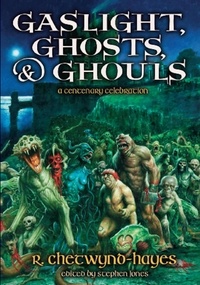  R. Chetwynd-Hayes et  Stephen Jones - Gaslight, Ghosts &amp; Ghouls.