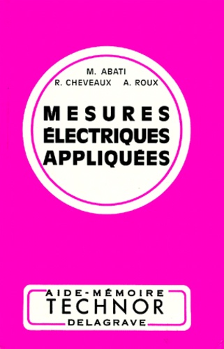 R Cheveaux et A Roux - Mesures Electriques Appliquees.