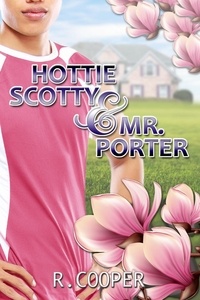  R. Cooper - Hottie Scotty and Mr. Porter.