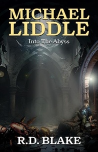 R. D. Blake - Michael Liddle: Into the Abyss.