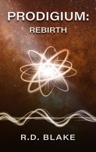  R. D. Blake - Prodigium: Rebirth.