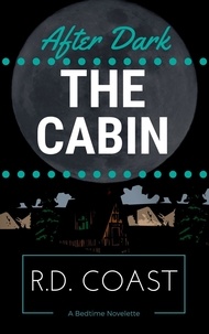  R.D. Coast - The Cabin - After Dark, #1.