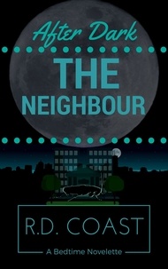  R.D. Coast - The Neighbour - After Dark, #5.