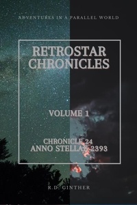  R.D. Ginther - Anno Stellae 2393 - RetroStar Chronicles.