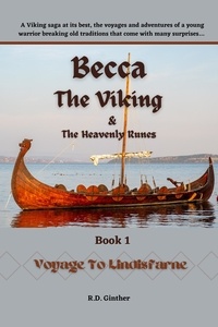  R.D. Ginther - Becca The Viking &amp; The Heavenly Runes Book 1, Voyage to Lindisfarne - Becca The Viking &amp; The Heavenly Runes, #1.