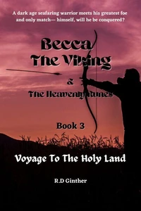 Becca The Viking & The Heavenly Runes Book 3, Voyage To The Holy Land