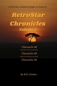  R.D. Ginther - Chronicle 48, Chronicle 49, Chronicle 50 - RetroStar Chronicles, #2.