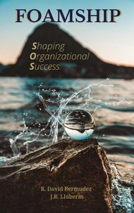 FOAMSHIP: Shaping Organizational Success