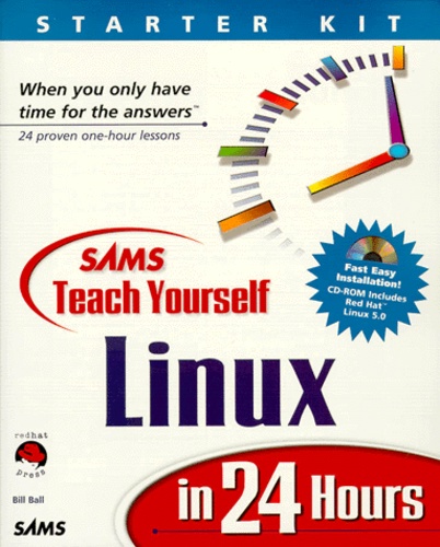 R-Dean Taylor et Bill Ball - Pack Teach Yourself Linux In 24 Hours And Staroffice 5 For Linux In 24 Hours. Includes The Cd-Rom.