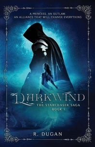 Téléchargement gratuit de livres d'échecs en pdf Darkwind - The Starchaser Saga, #1 par R. Dugan CHM 9781733925570