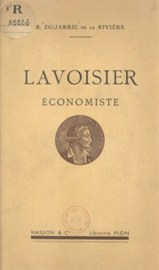 R. Dujarric de la Rivière - Lavoisier économiste.