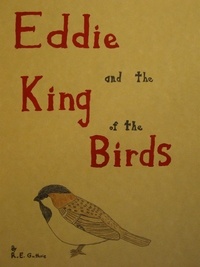 R. E. Guthrie - Eddie and the King of the Birds.