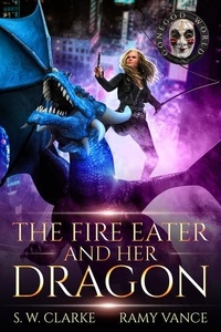  R.E. Vance - The Fire Eater and Her Dragon - Setting Fires with Dragons, #3.