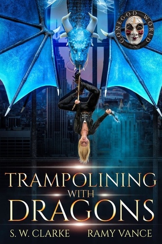  R.E. Vance - Trampolining with Dragons - Setting Fires with Dragons, #4.