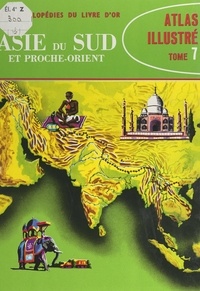 R. Emsalem et D. W. Furman - Atlas illustré (7). Asie du Sud et Proche-Orient.