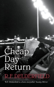 R. F. Delderfield - Cheap Day Return.