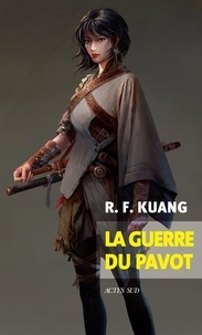 Ebook pour téléchargement gratuit La guerre du pavot par R. F. Kuang, Yannis Urano (French Edition)