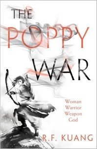 R.F. Kuang - The Poppy War.