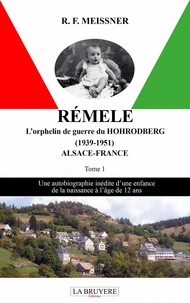 L'orphelin de guerre du Hohrodberg (1939-1951) Alsace-France