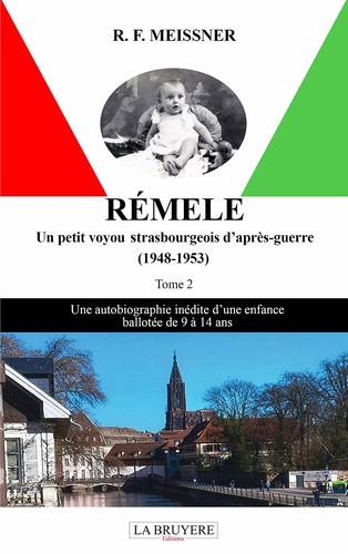 R.F. Meissner - Rémele Tome 2 : Un petit voyou strasbourgeois d'après-guerre (1948-1953).