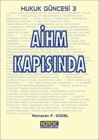 Hukuk Güncesi 3- AİHM Kapısında
