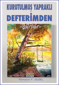 Kurutulmuş Yapraklı Defterimden-Şiirler