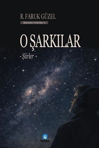 O Şarkılar - Şiirler