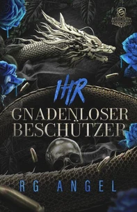 Ihr gnadenloser Beschützer