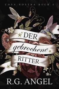 Livres de téléchargement gratuits sur Google Twisted Knight – Der gebrochene Ritter  - Cosa Nostra (Litterature Francaise) 9781643666501  par R.G. Angel