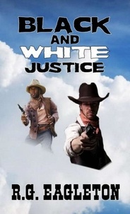  R.G. Eagleton - Black And White Justice.