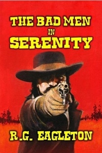  R.G. Eagleton - The Bad Men in Serenity.