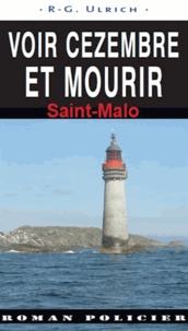 R-G Ulrich - Voir Cézembre et mourir - Saint-Malo.
