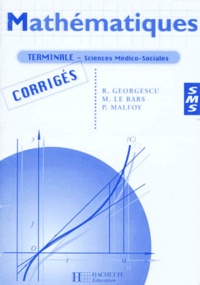 R Georgescu et M Le Bars - Mathematiques Terminale Sms. Corriges.