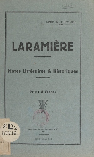 Laramière. Notes littéraires et historiques