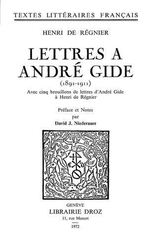 Lettres à André Gide. (1891-1911)