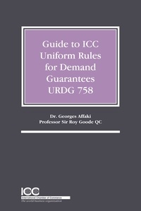 R. goode g. Affaki - Guide to ICC Uniform Rules for Demand Guarantees (URDG 758).