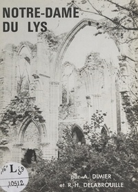 R.-H. Delabrouille et Anselme Dimier - Notre-Dame du Lys.