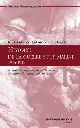Histoire de la guerre sous-marine. 1914-1918