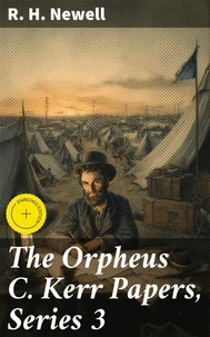 The Orpheus C. Kerr Papers, Series 3
