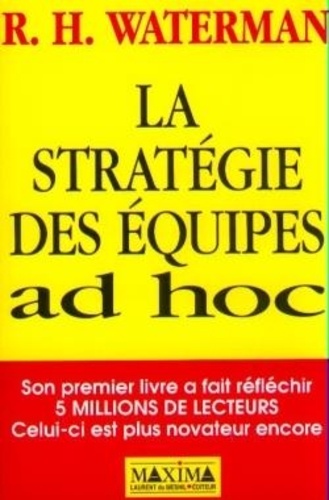R-H Waterman - La stratégie des équipes ad hoc.