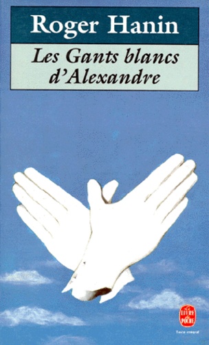 R Hanin - Les gants blancs d'Alexandre.