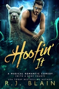  R.J. Blain - Hoofin' It - A Magical Romantic Comedy (with a body count), #2.