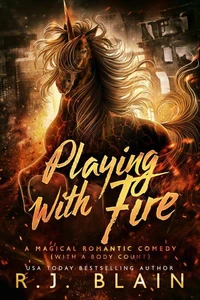 Playing with Fire