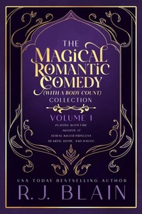 The Magical Romantic Comedy (with a body count) Collection: Volume 1
