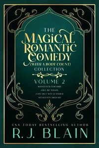The Magical Romantic Comedy (with a body count) Collection: Volume 2