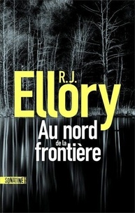 R. J. Ellory - Au nord de la frontière.