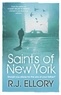 R. J. Ellory - Saints of New York.