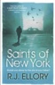 R. J. Ellory - Saints of New York.