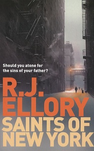 R. J. Ellory - Saints of New York.