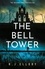 The Bell Tower. The brand new suspense thriller from an award-winning bestseller